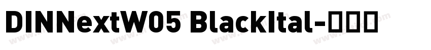 DINNextW05 BlackItal字体转换